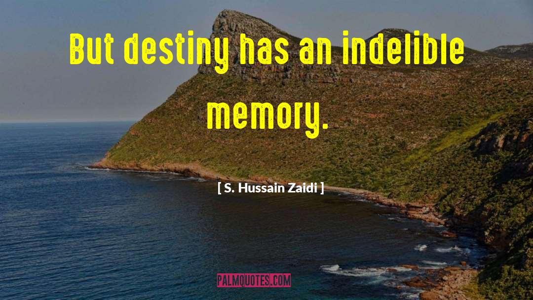 Indelible quotes by S. Hussain Zaidi