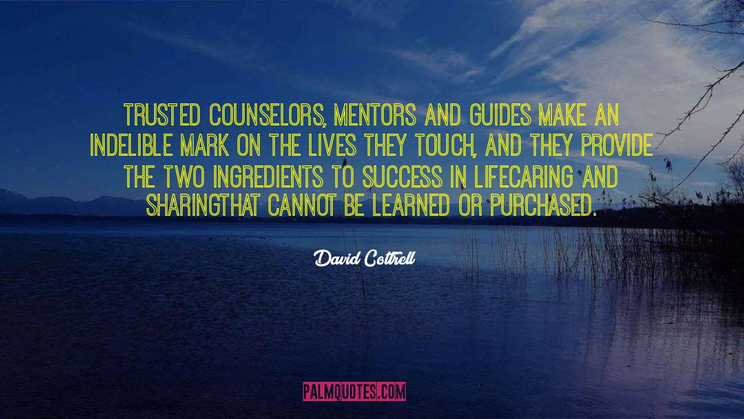 Indelible quotes by David Cottrell