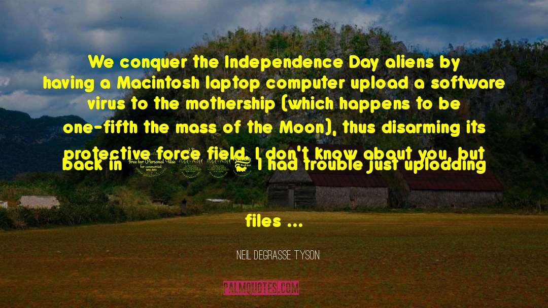 Independence Day quotes by Neil DeGrasse Tyson