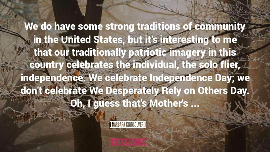 Independence Day quotes by Barbara Kingsolver