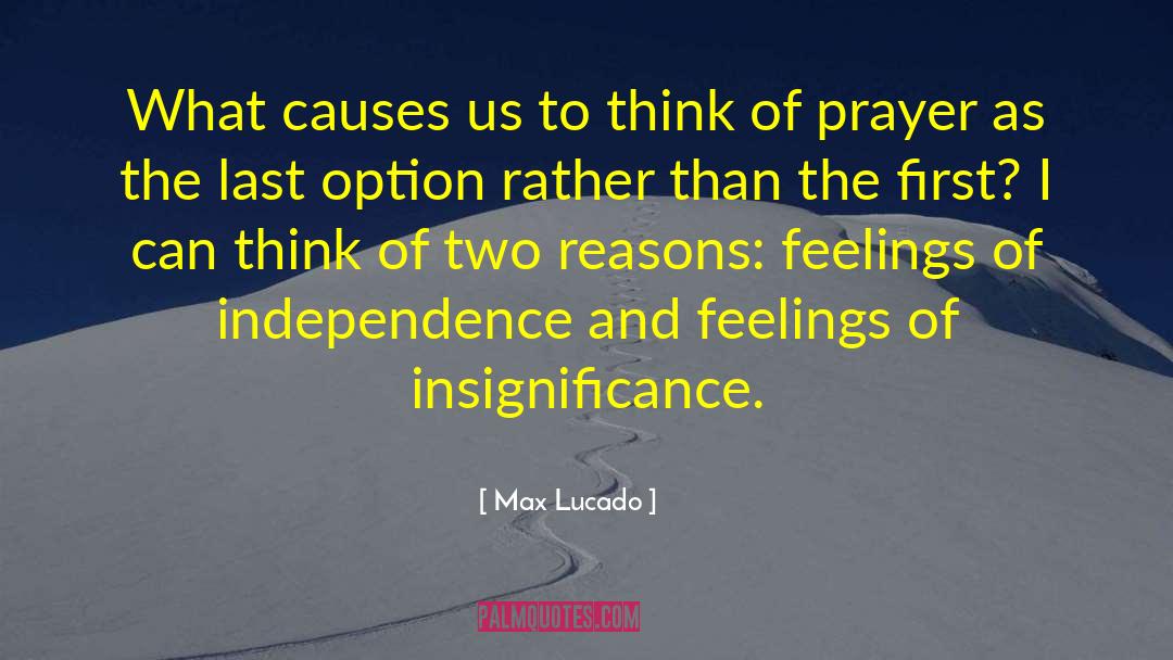 Independence Fascism quotes by Max Lucado