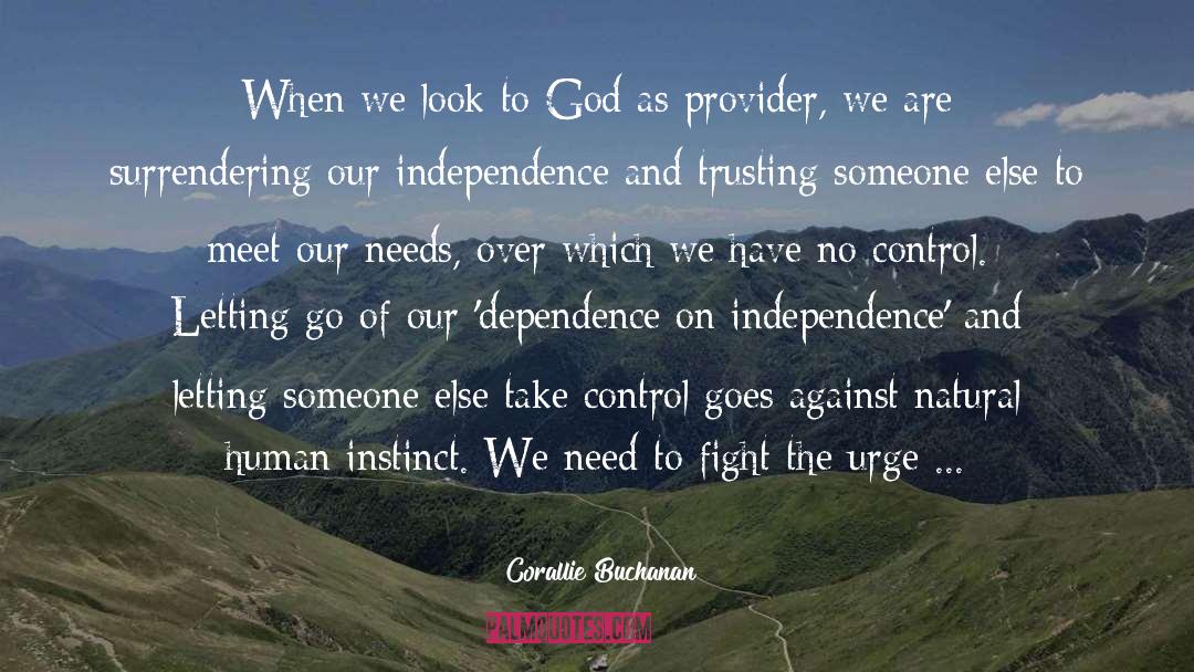 Independence quotes by Corallie Buchanan