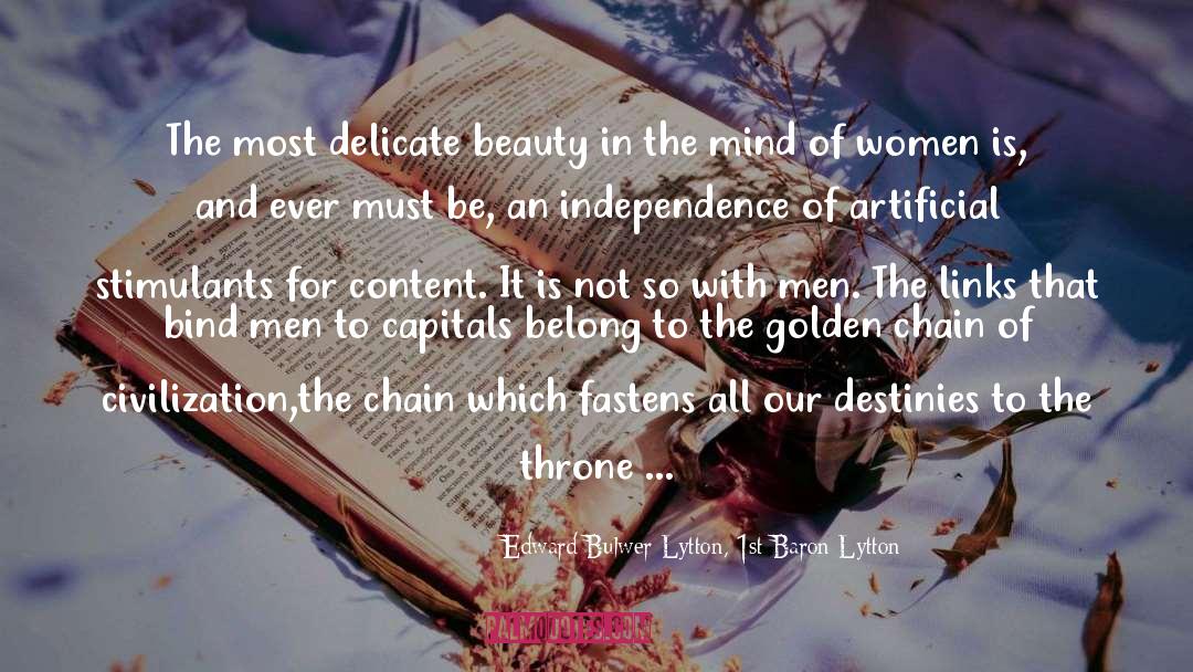 Independence quotes by Edward Bulwer-Lytton, 1st Baron Lytton