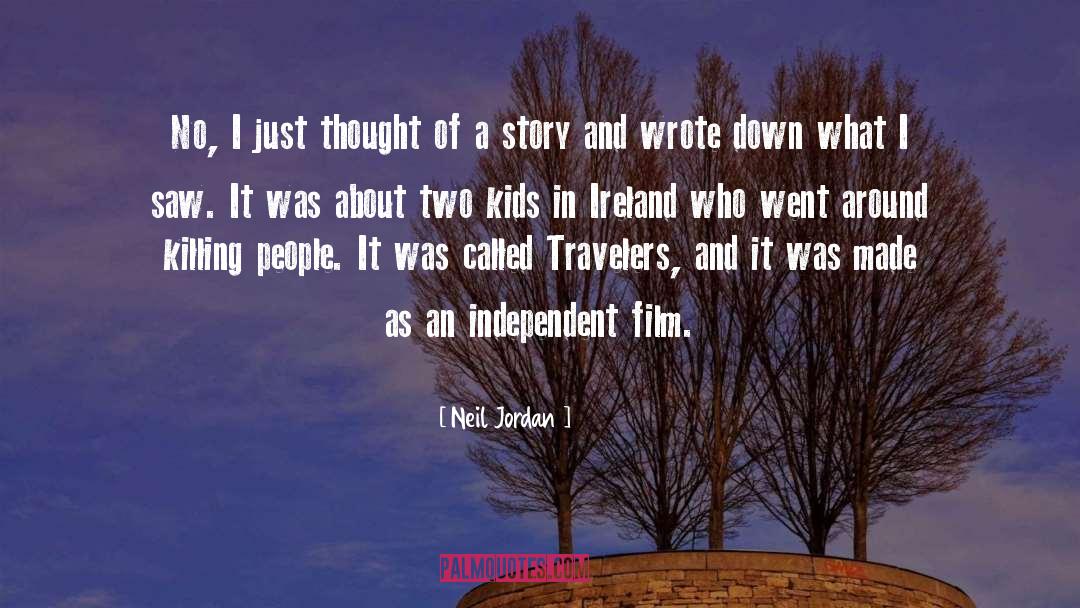 Independent Film quotes by Neil Jordan