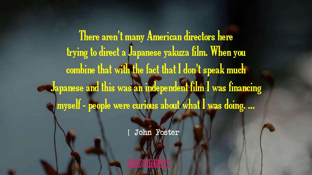 Independent Film quotes by John Foster