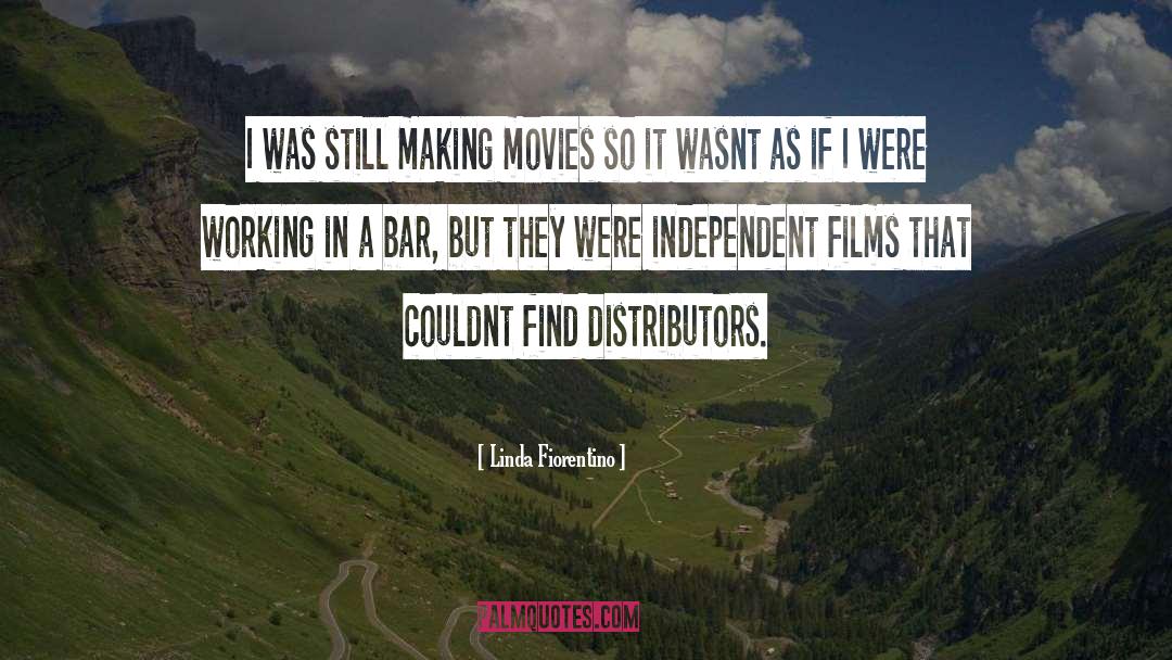 Independent Film quotes by Linda Fiorentino