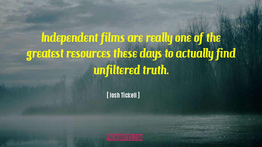 Independent Film quotes by Josh Tickell