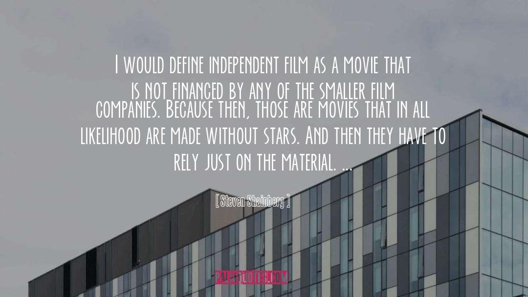 Independent Film quotes by Steven Shainberg