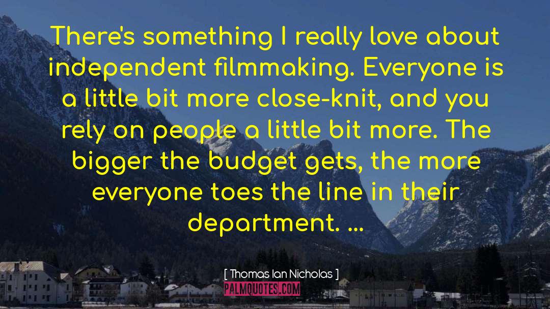 Independent Filmmaking quotes by Thomas Ian Nicholas