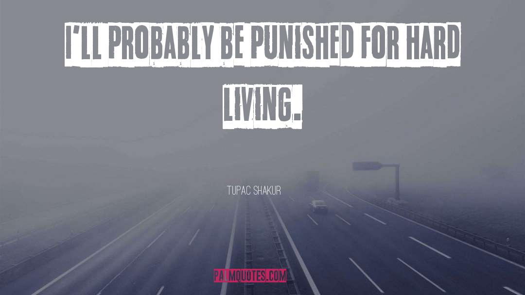 Independent Living quotes by Tupac Shakur