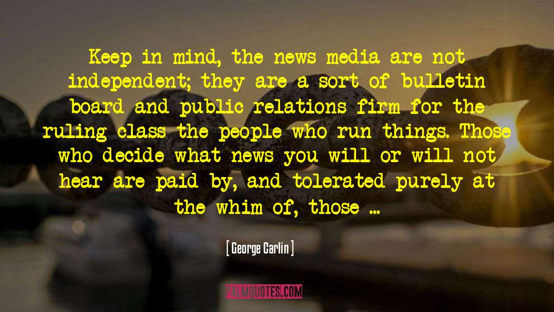 Independent Media quotes by George Carlin
