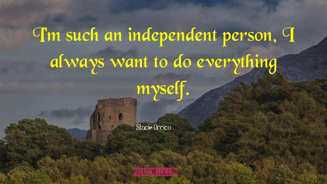 Independent Person quotes by Stacie Orrico