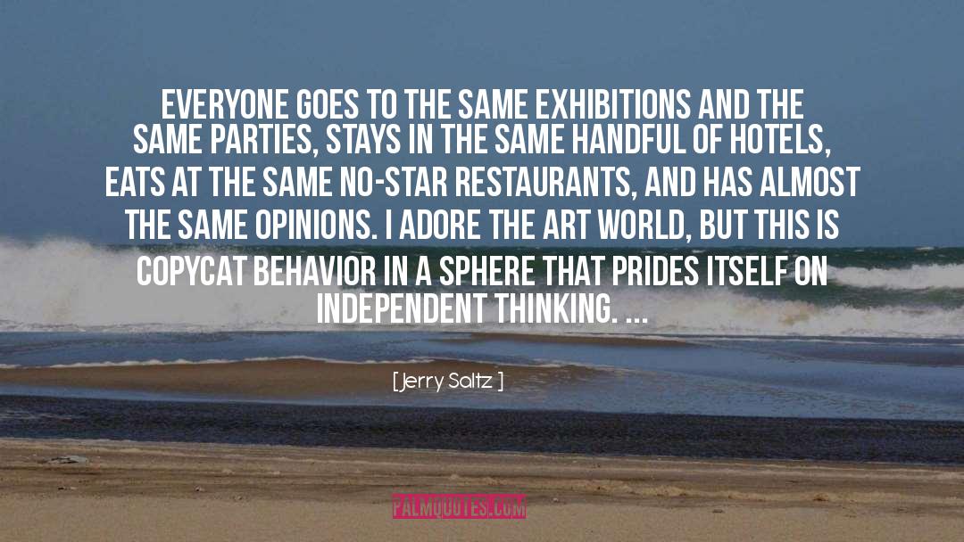 Independent Thinking quotes by Jerry Saltz