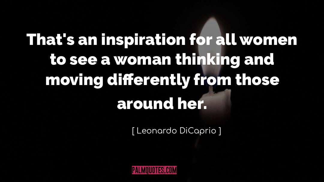 Independent Woman quotes by Leonardo DiCaprio