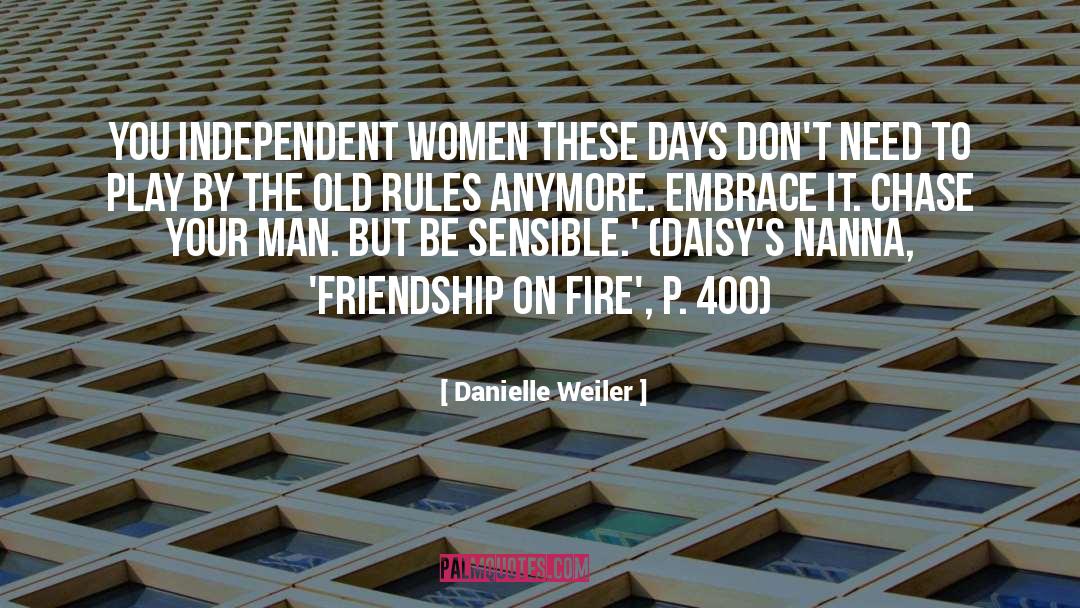 Independent Women quotes by Danielle Weiler