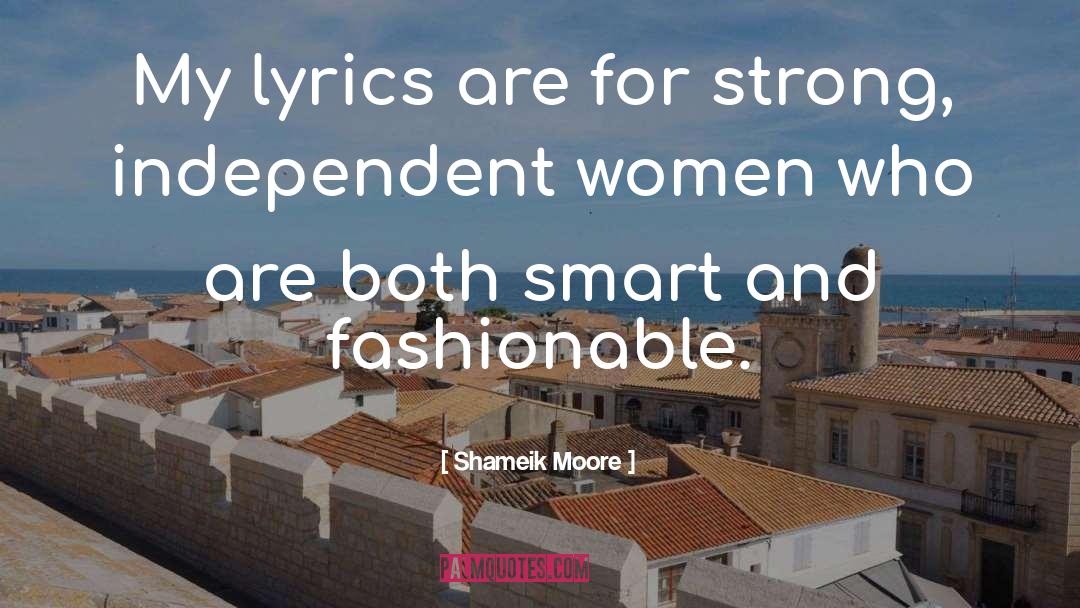Independent Women quotes by Shameik Moore