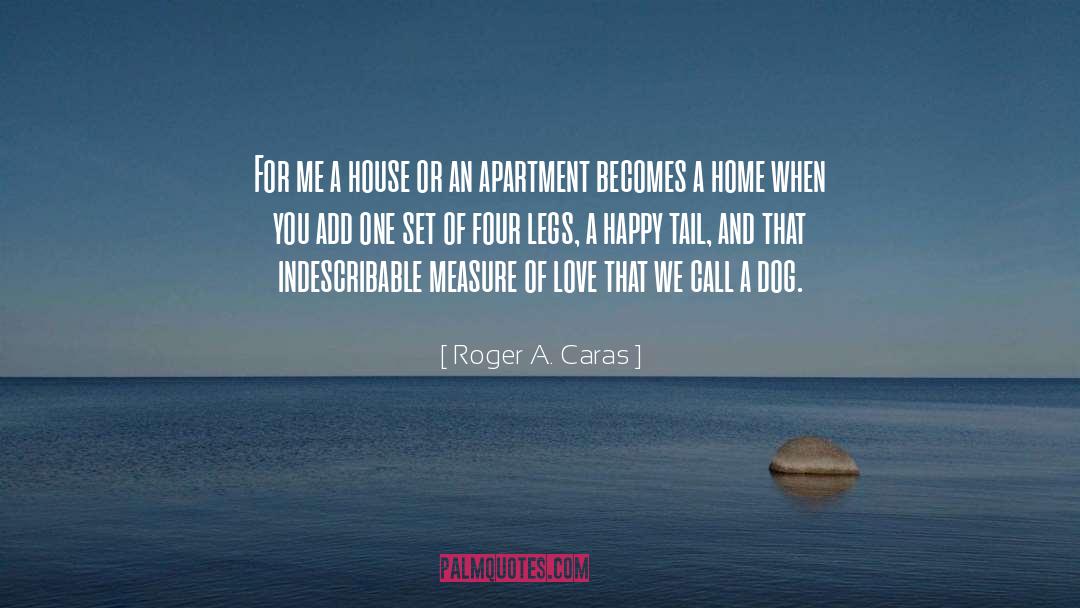 Indescribable quotes by Roger A. Caras