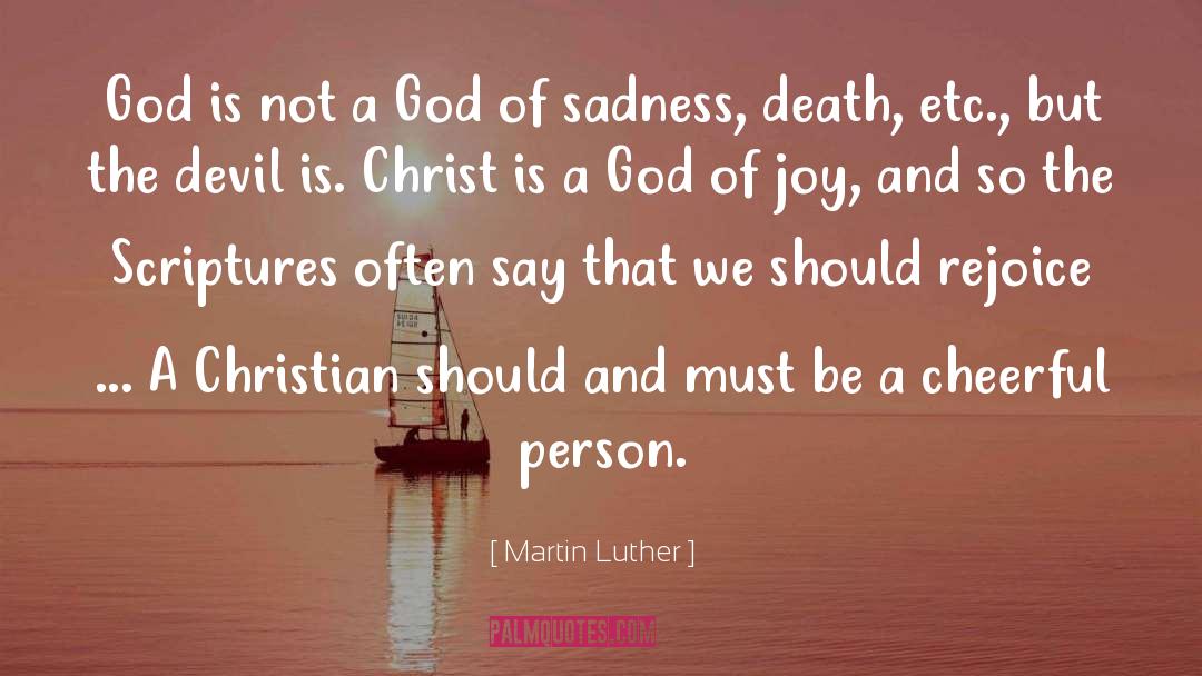 Indescribable Sadness quotes by Martin Luther
