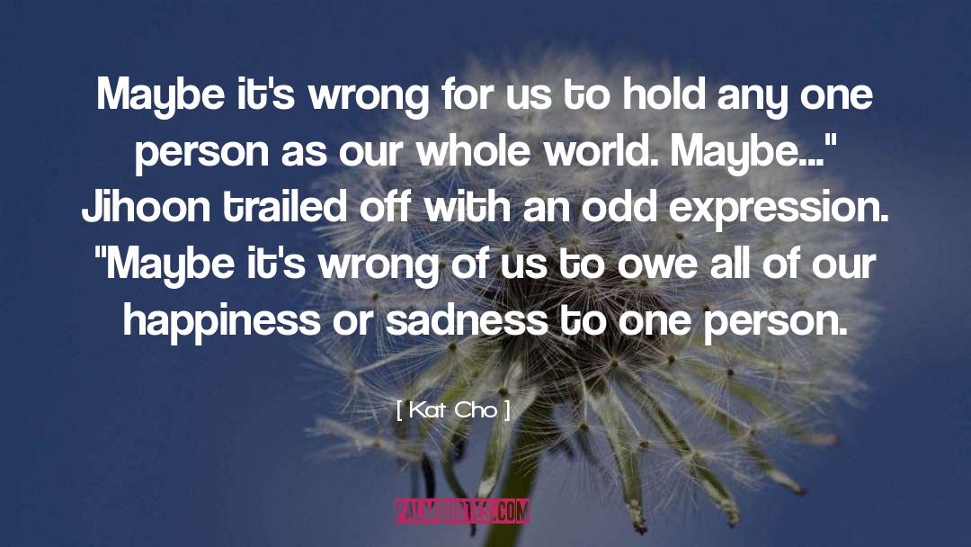 Indescribable Sadness quotes by Kat Cho