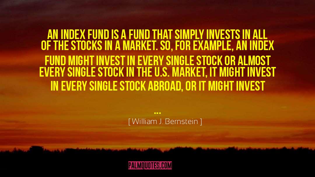 Index Funds quotes by William J. Bernstein