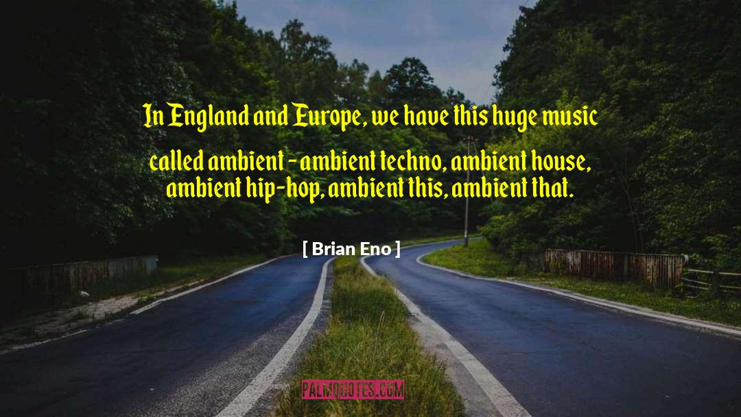 India England quotes by Brian Eno