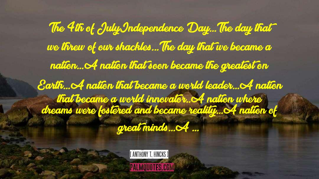 India Independence Day quotes by Anthony T. Hincks