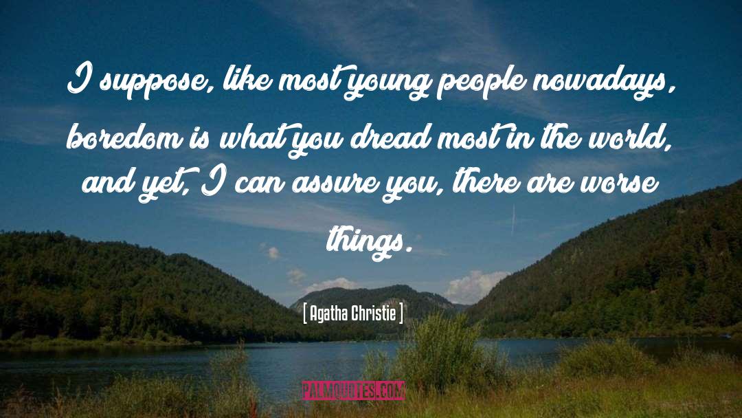 India Youth quotes by Agatha Christie