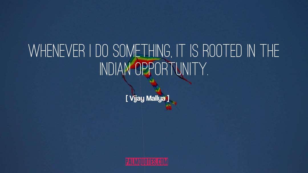Indian Affairs quotes by Vijay Mallya