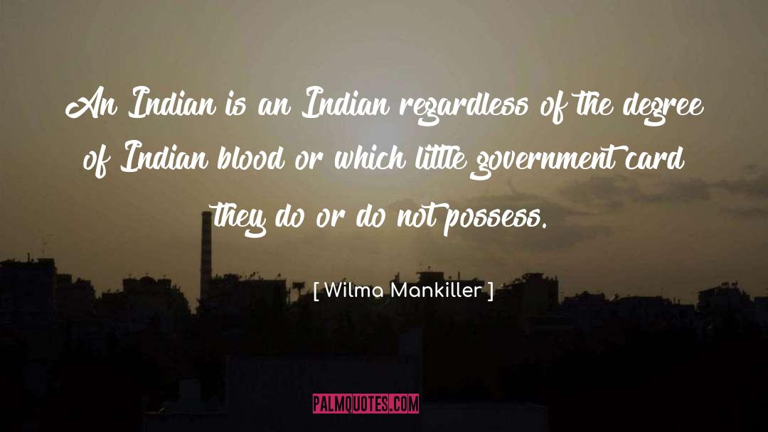 Indian Army Man quotes by Wilma Mankiller