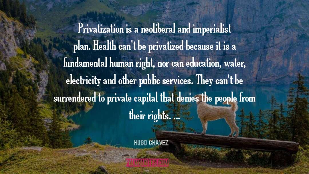 Indian Fundamental Rights quotes by Hugo Chavez