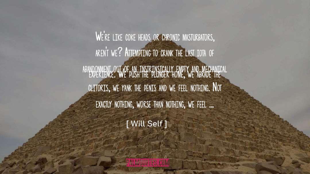 Indian Heads quotes by Will Self
