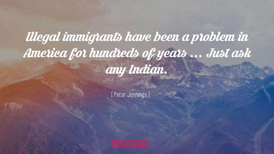 Indian Heads quotes by Peter Jennings