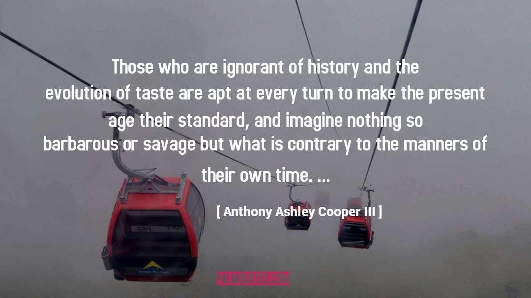 Indian History quotes by Anthony Ashley Cooper III