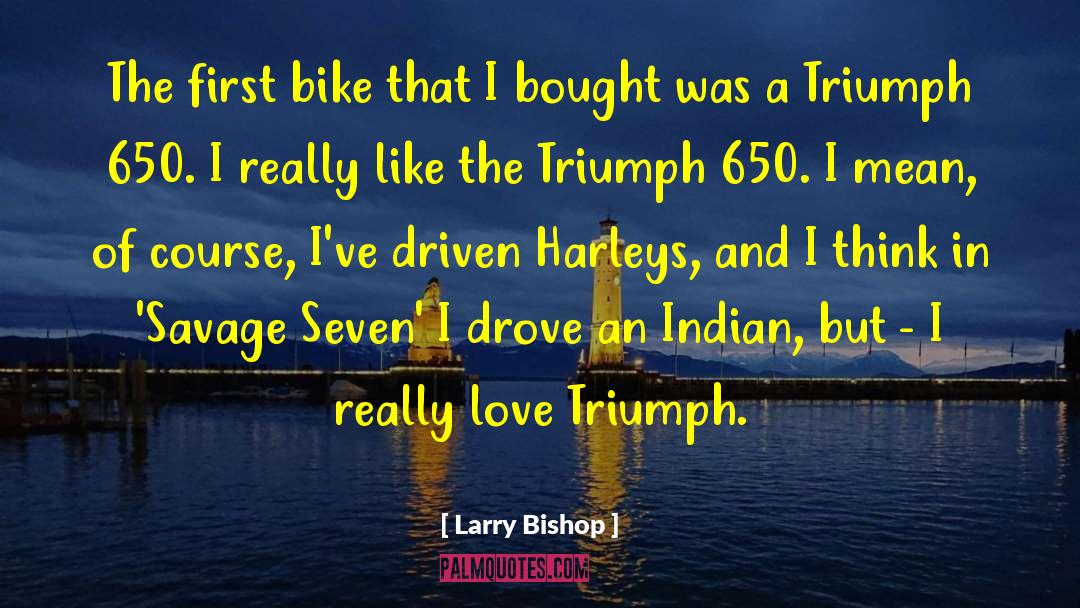 Indian Medicine quotes by Larry Bishop