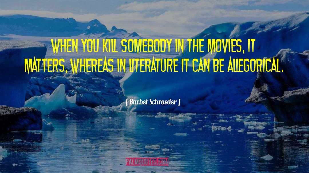 Indian Movies quotes by Barbet Schroeder