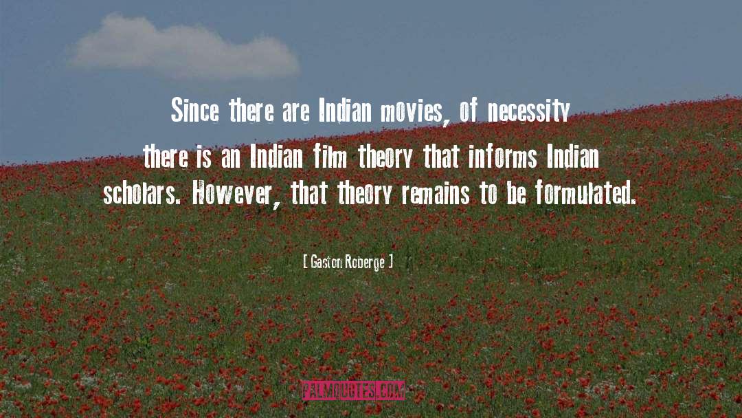 Indian Movies quotes by Gaston Roberge
