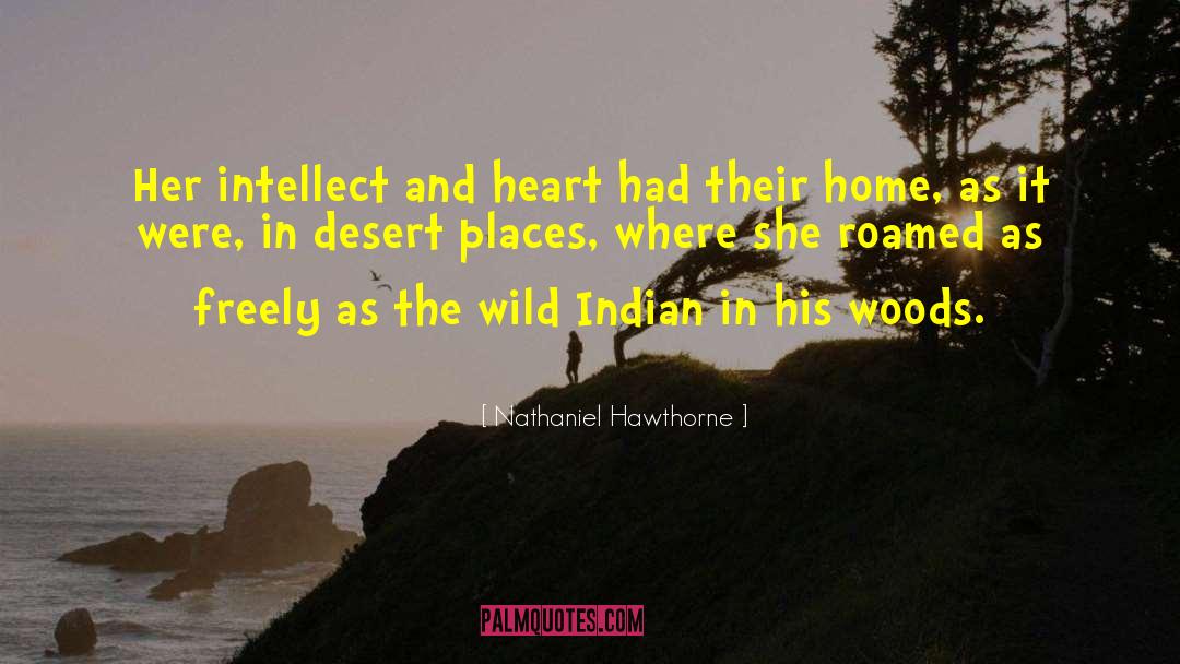 Indian Patriotic quotes by Nathaniel Hawthorne