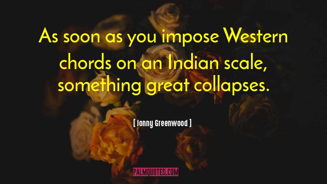 Indian Patriotic quotes by Jonny Greenwood