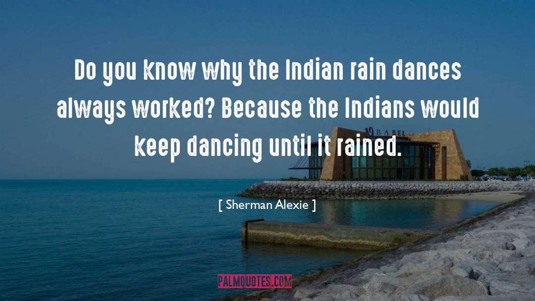 Indian Poet quotes by Sherman Alexie