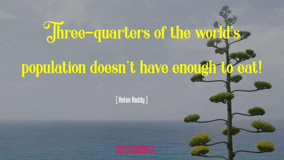 Indian Population quotes by Helen Reddy
