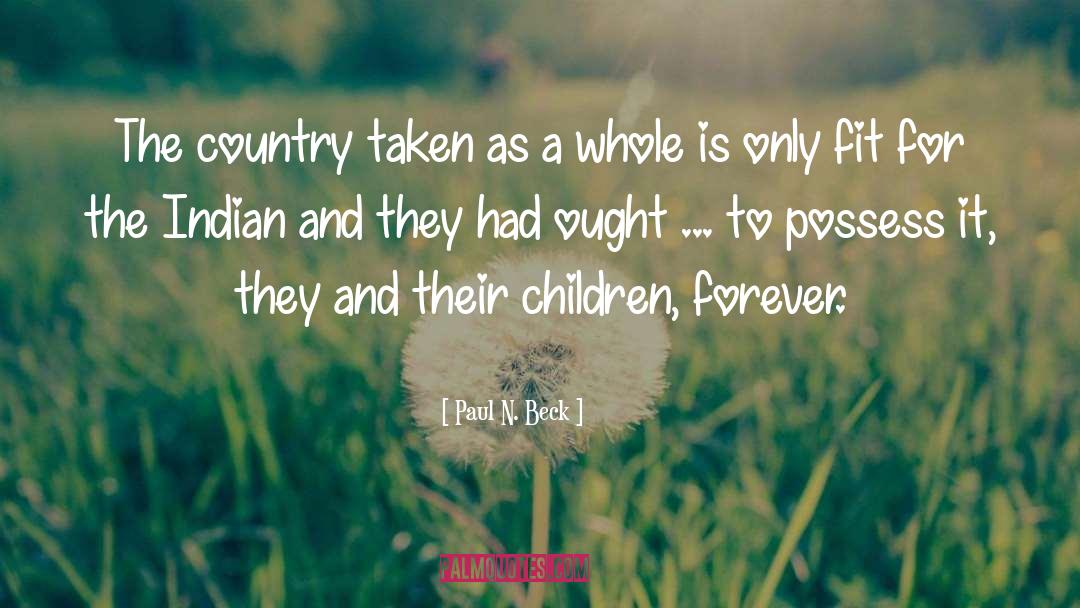 Indian quotes by Paul N. Beck