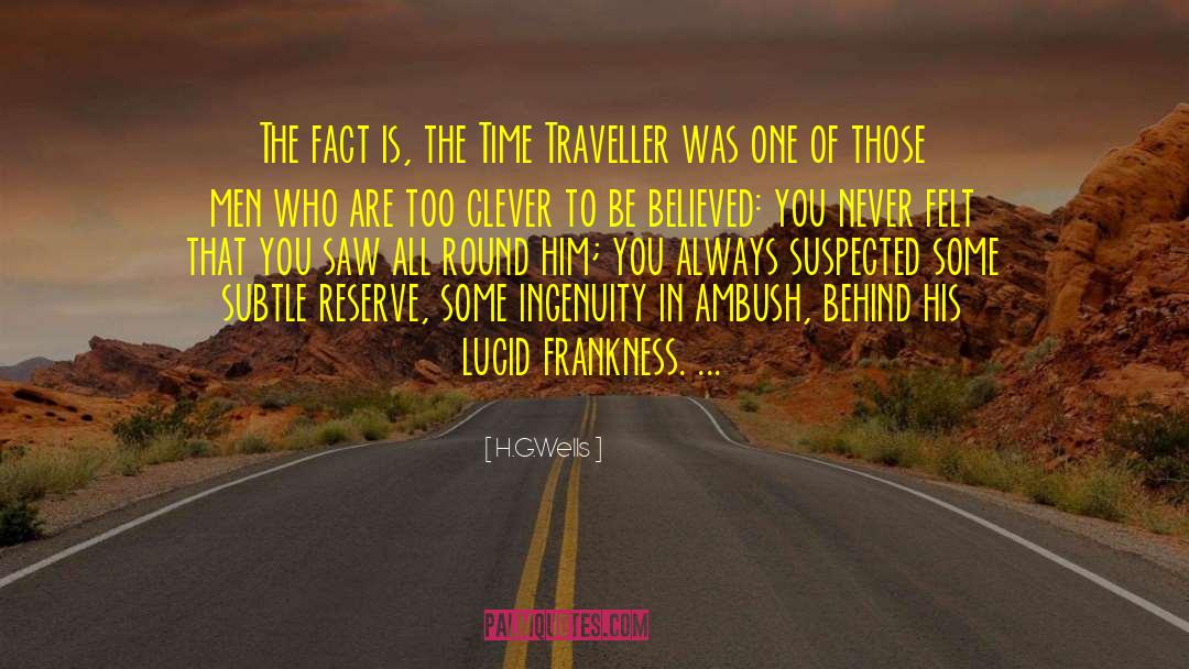 Indian Traveller quotes by H.G.Wells