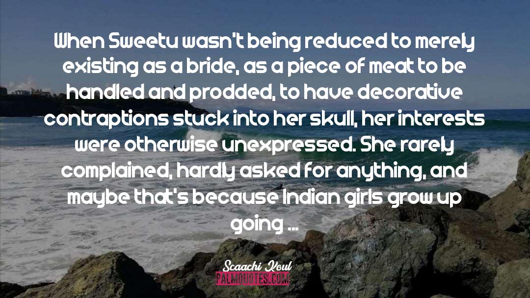 Indian Wedding Blessings quotes by Scaachi Koul