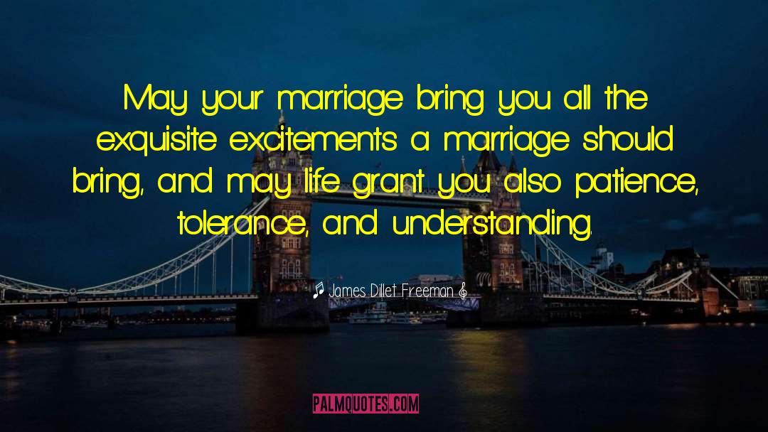 Indian Wedding Blessings quotes by James Dillet Freeman
