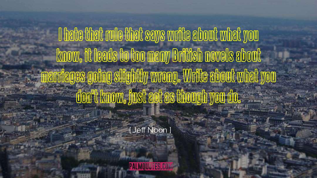 Indian Writing quotes by Jeff Noon