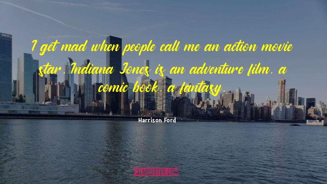 Indiana Dunes quotes by Harrison Ford