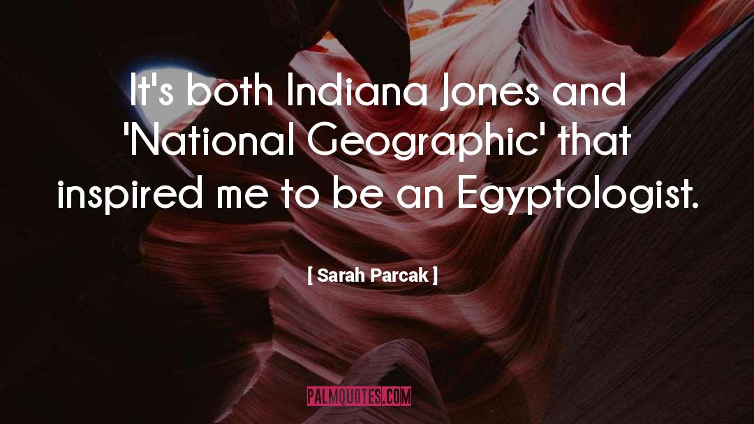 Indiana Jones quotes by Sarah Parcak