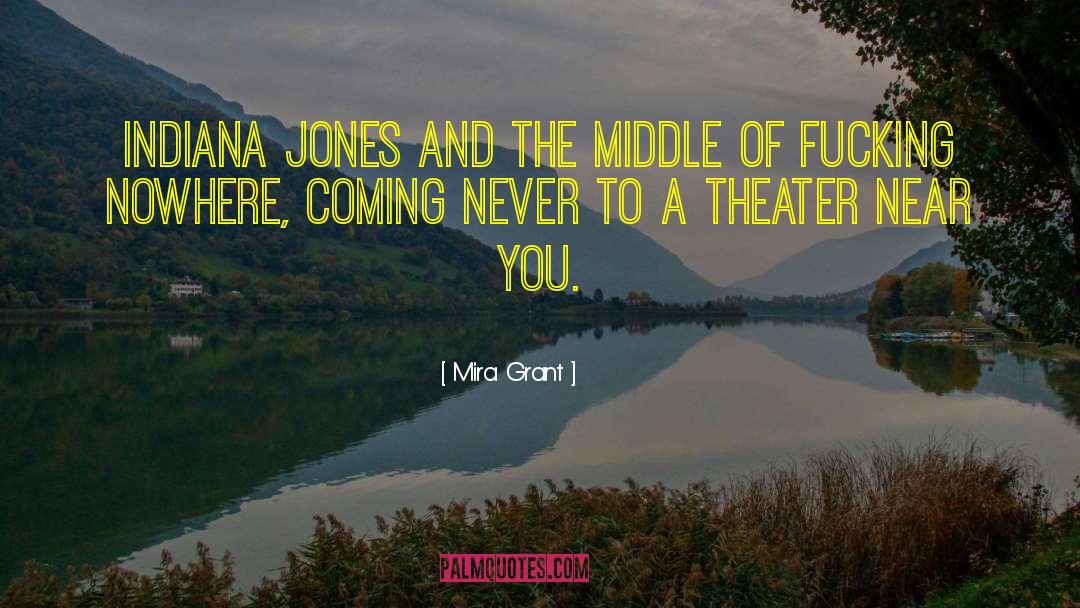 Indiana Jones quotes by Mira Grant