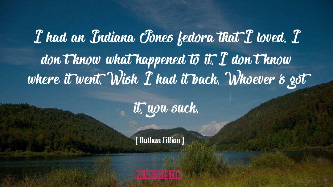Indiana quotes by Nathan Fillion