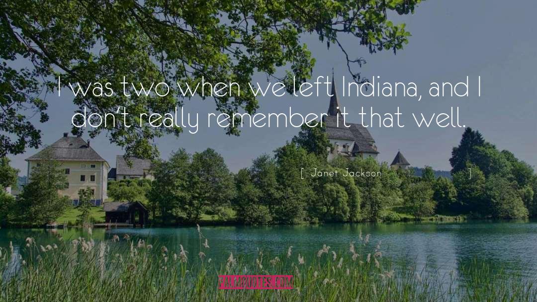 Indiana quotes by Janet Jackson